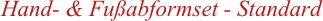 Hand- & Fußabformset - Standard   